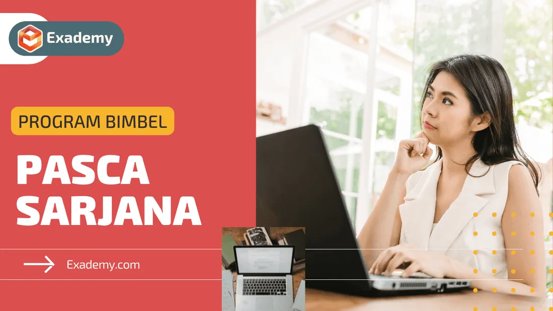 Bimbel Tes Masuk Pascasarjana S2 S3 di Exademy, les privat persiapan ujian