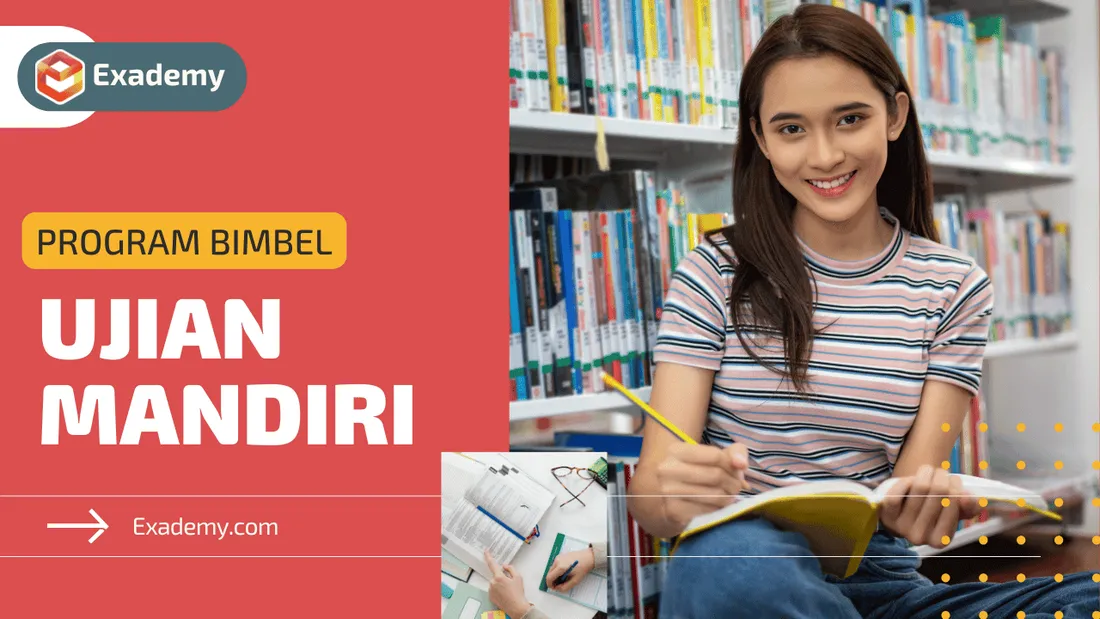 Bimbel Seleksi Mandiri PTN di Exademy, les privat persiapan ujian